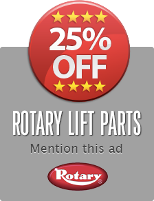 25% Off Rotary lift parts - mention this ad